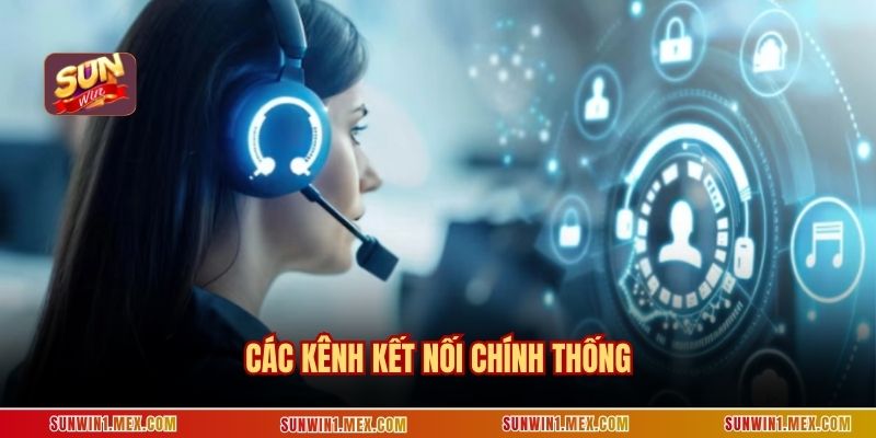 Các kênh kết nối chính thống
