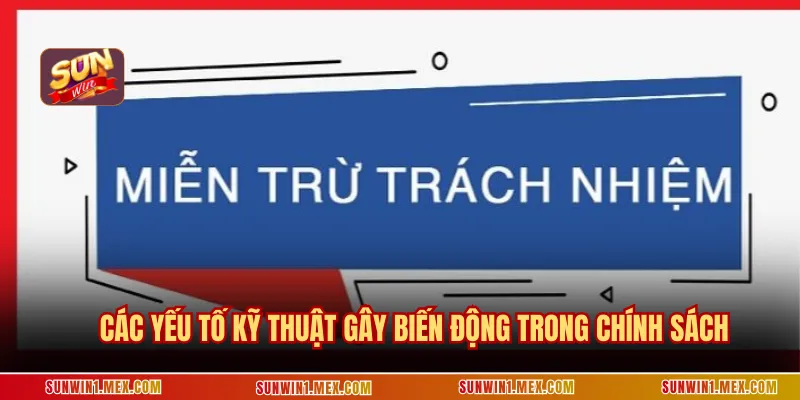 Các yếu tố kỹ thuật gây biến động trong chính sách