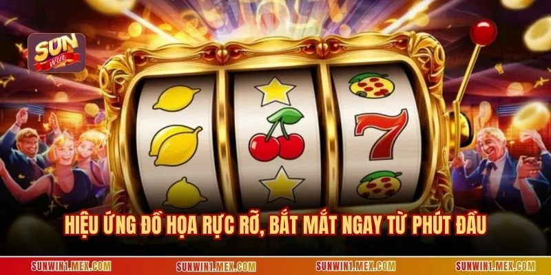 Hiệu ứng đồ họa rực rỡ, bắt mắt ngay từ phút đầu