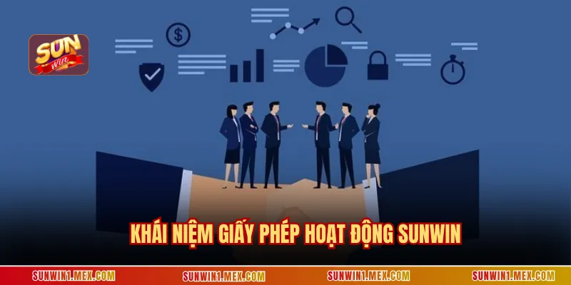 Khái niệm giấy phép hoạt động Sunwin