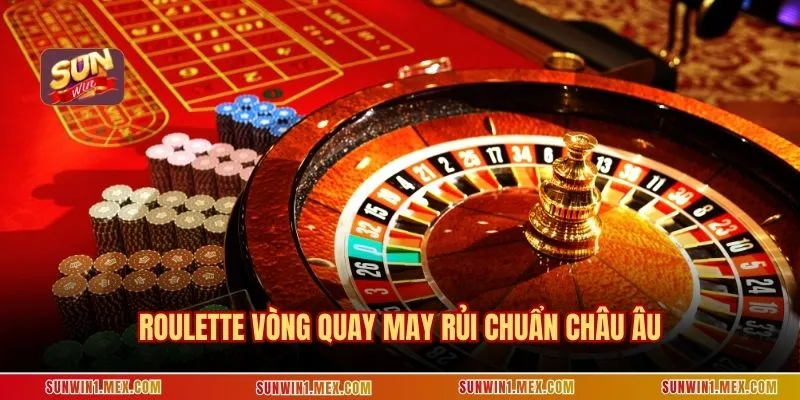 Roulette vòng quay may rủi chuẩn Châu Âu