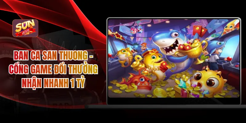 Ban ca san thuong