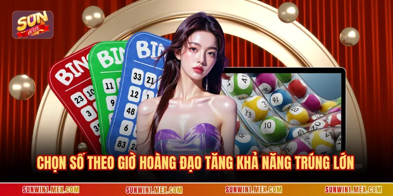 Chọn số theo giờ hoàng đạo tăng khả năng trúng lớn