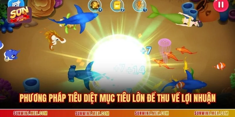 Phương pháp tiêu diệt mục tiêu lớn để thu về lợi nhuận