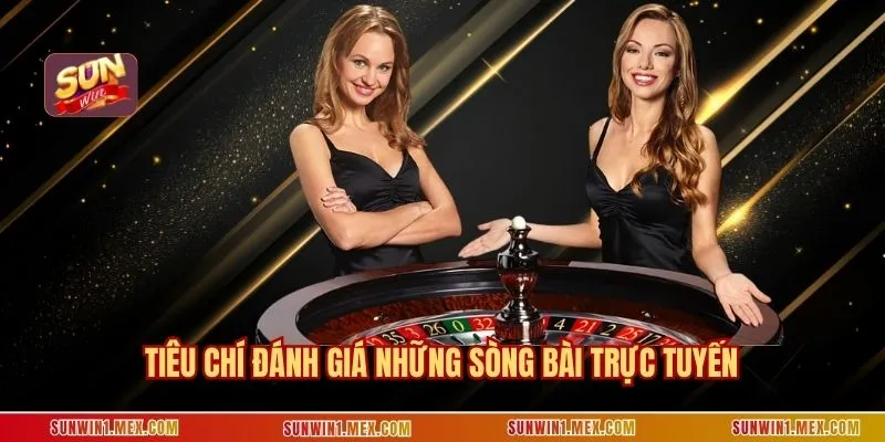 Tiêu chí đánh giá những sòng bài trực tuyến